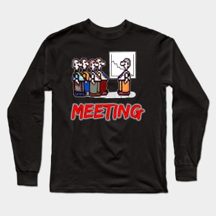 Meeting... Long Sleeve T-Shirt